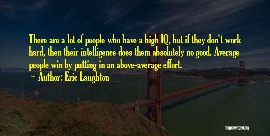 Above Average Quotes By Eric Laughton