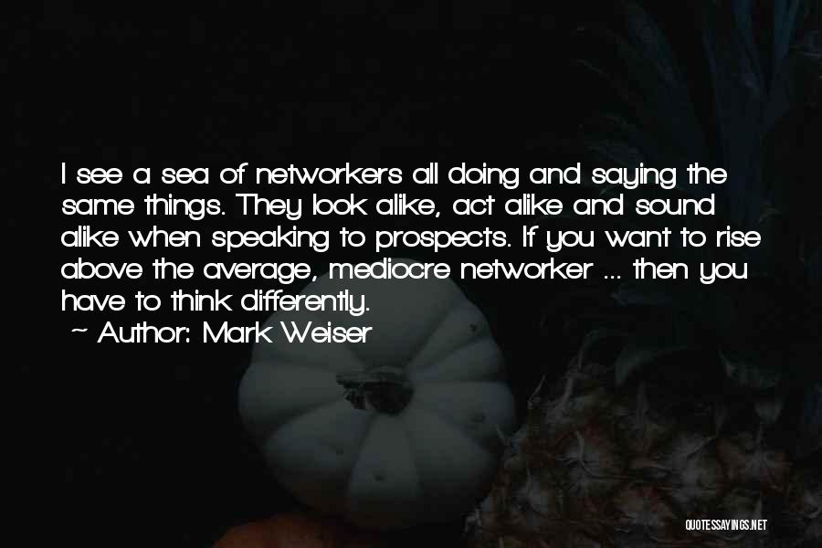 Above Average Quotes By Mark Weiser