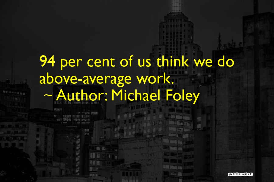 Above Average Quotes By Michael Foley