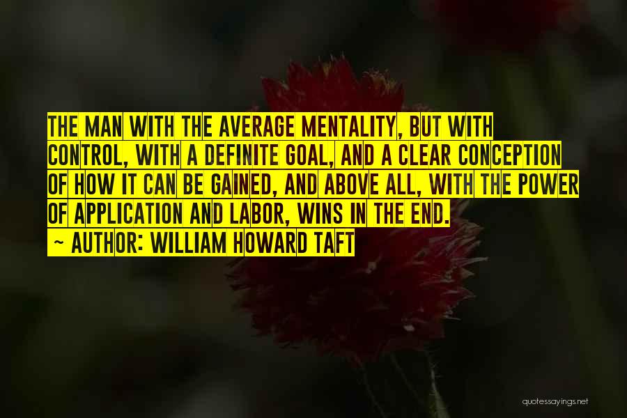 Above Average Quotes By William Howard Taft