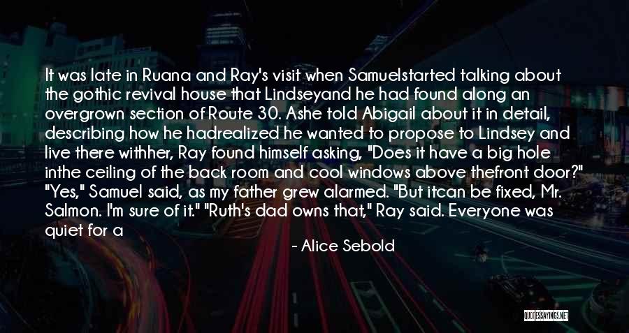 Above Front Door Quotes By Alice Sebold Above Front Door Quotes By Alice Sebold