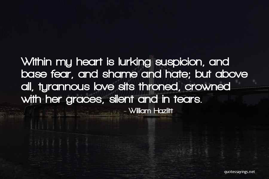 Above Suspicion Quotes By William Hazlitt