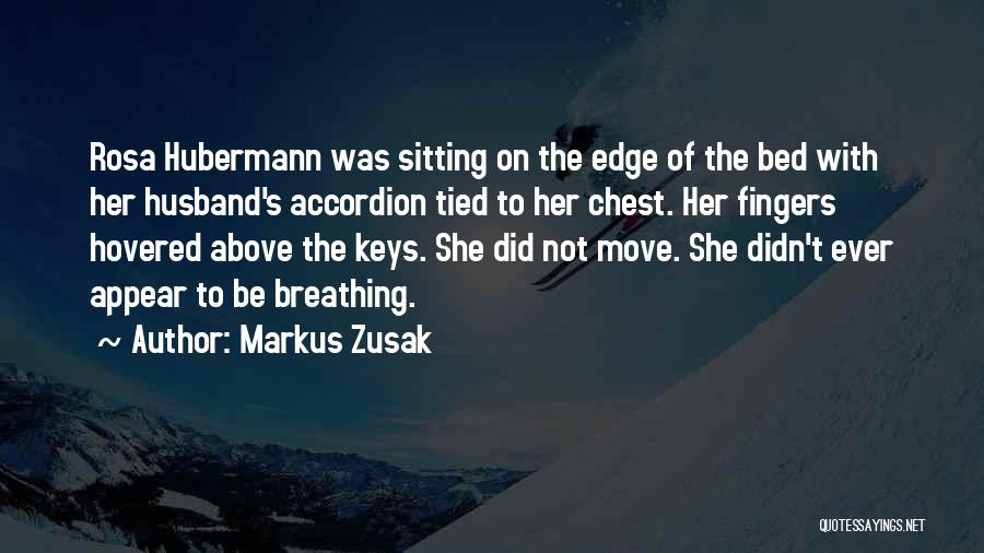 Above The Bed Quotes By Markus Zusak