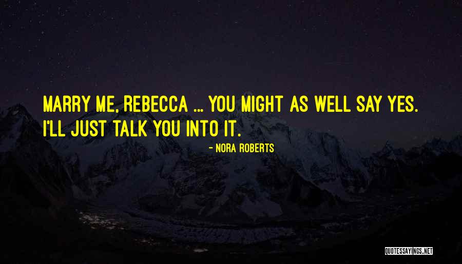 Above The Chatter Quotes By Nora Roberts Above The Chatter Quotes By Nora Roberts
