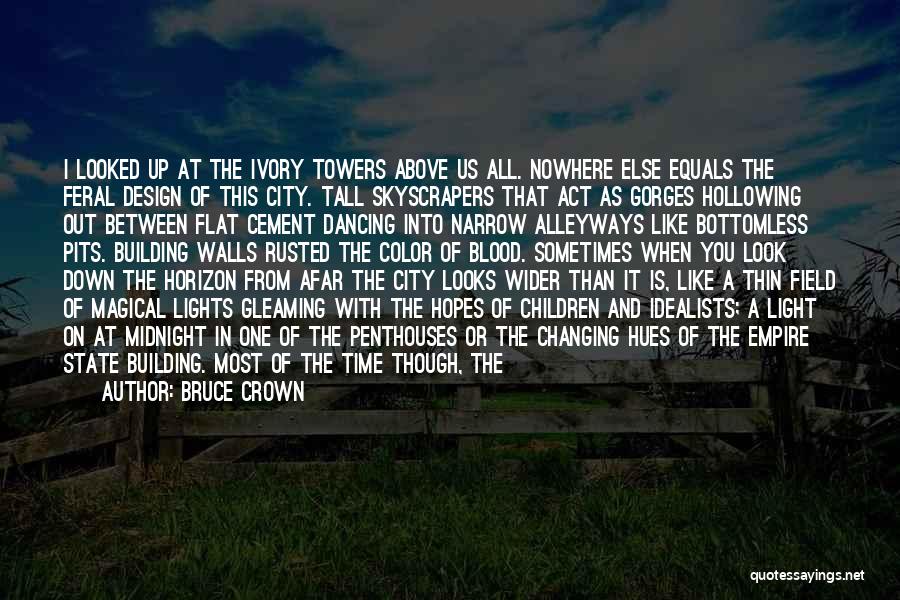 Above The City Quotes By Bruce Crown