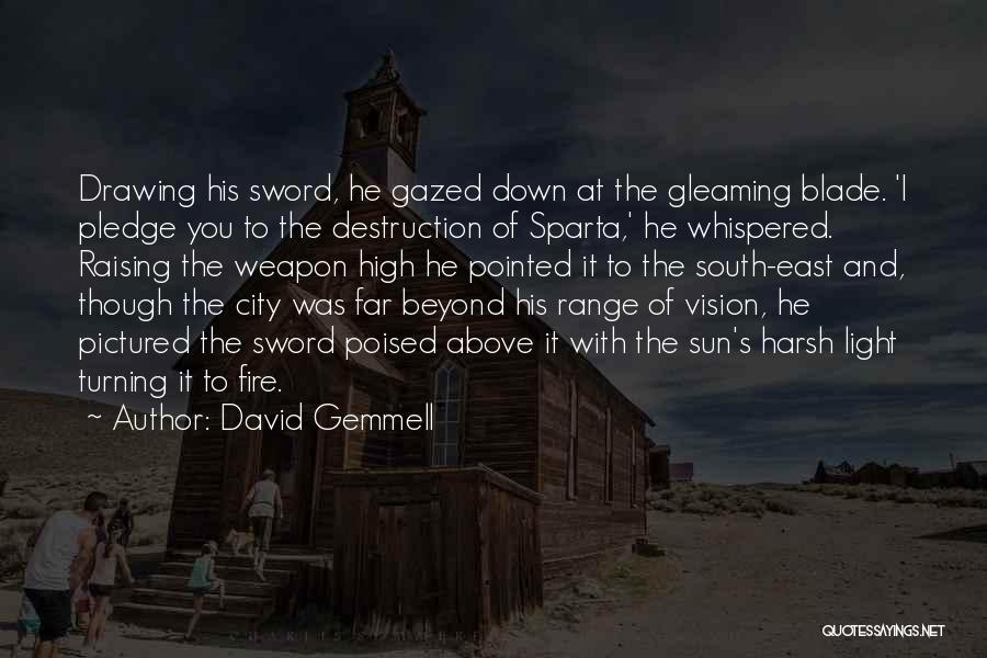 Above The City Quotes By David Gemmell