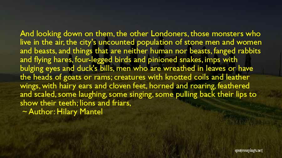 Above The City Quotes By Hilary Mantel