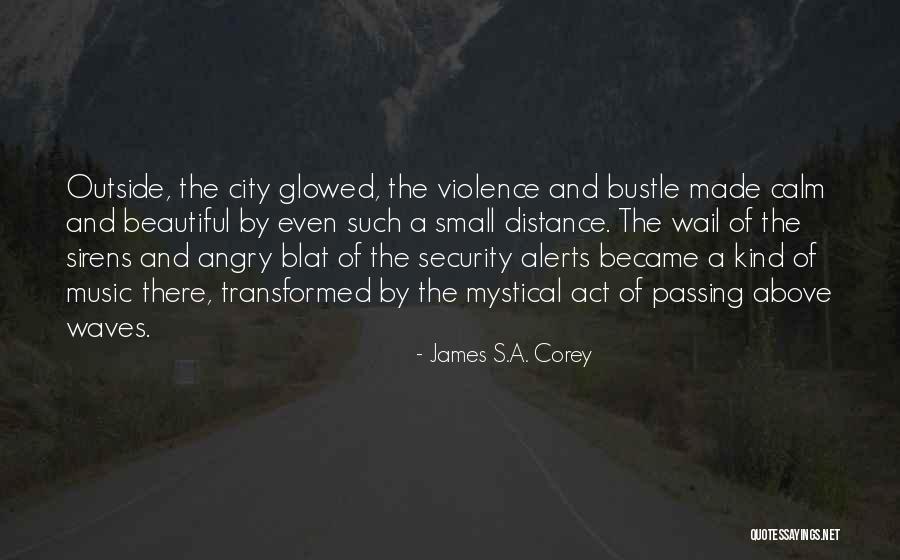 Above The City Quotes By James S.A. Corey