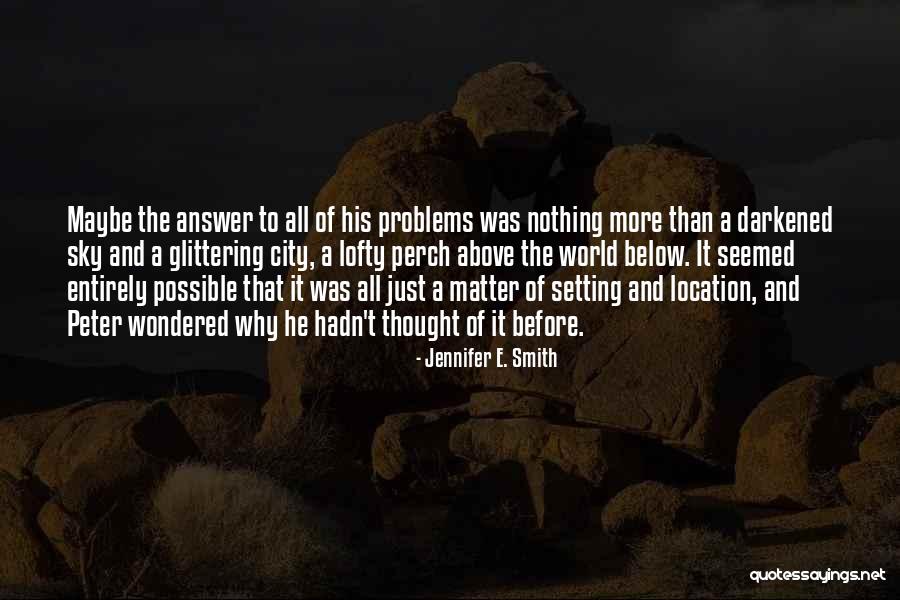 Above The City Quotes By Jennifer E. Smith