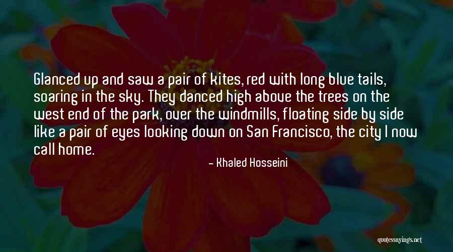 Above The City Quotes By Khaled Hosseini