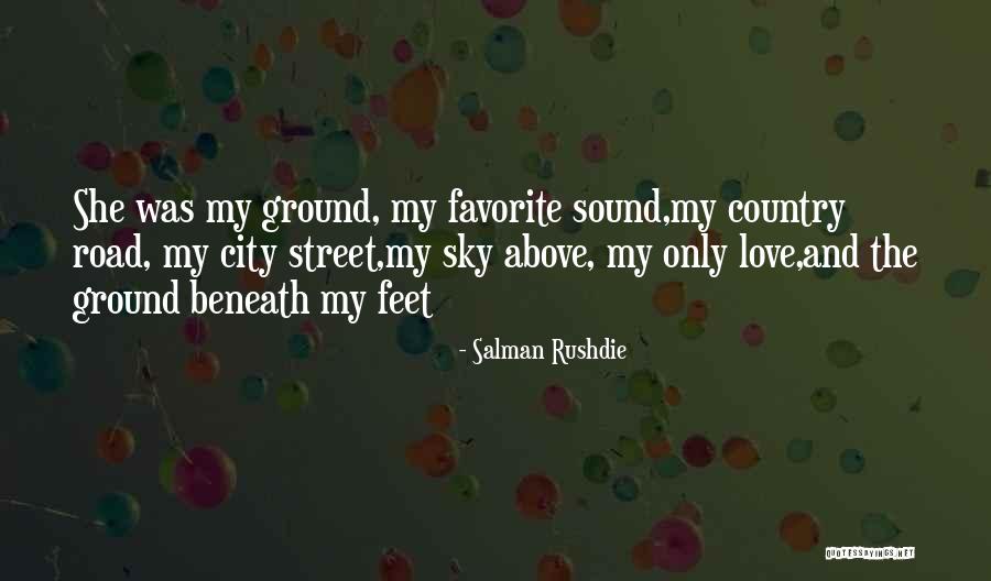 Above The City Quotes By Salman Rushdie