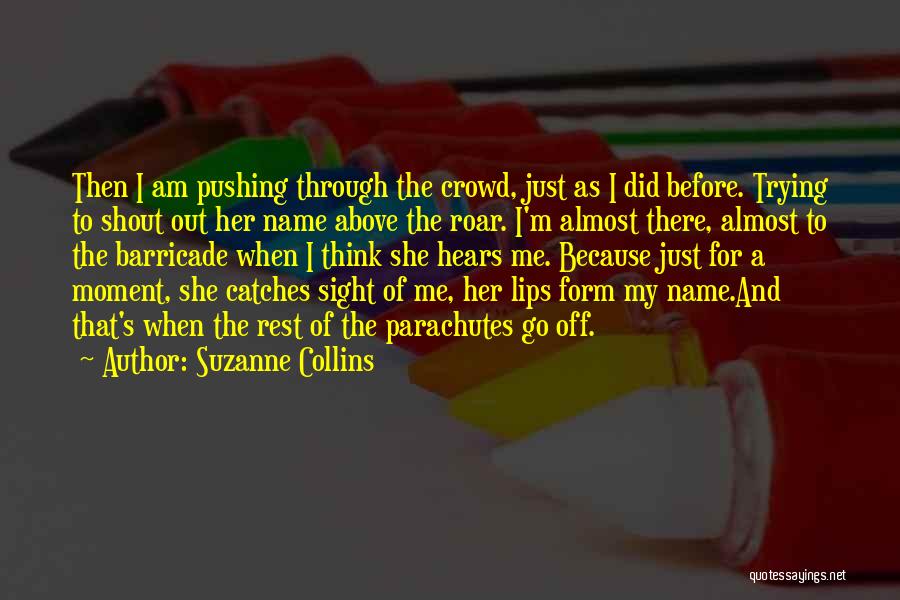 Above The Crowd Quotes By Suzanne Collins