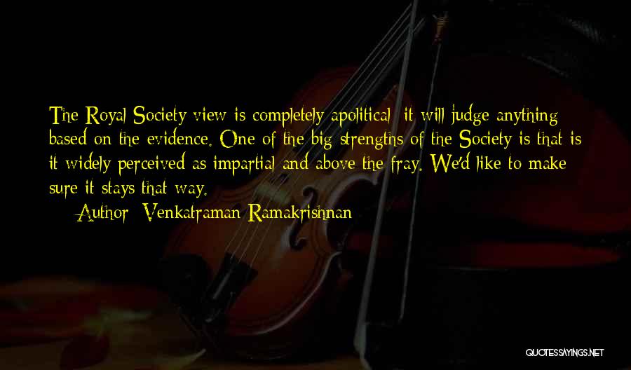 Above The Fray Quotes By Venkatraman Ramakrishnan