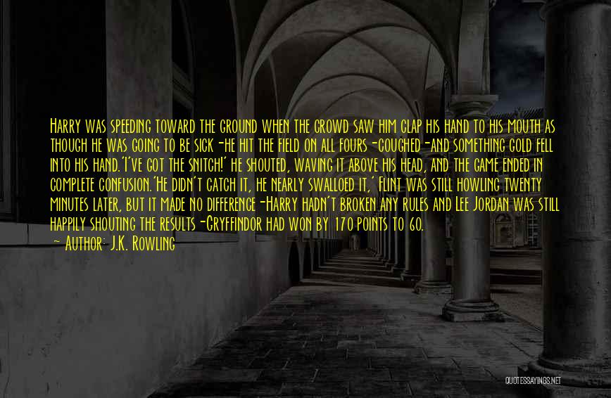 Above The Ground Quotes By J.K. Rowling