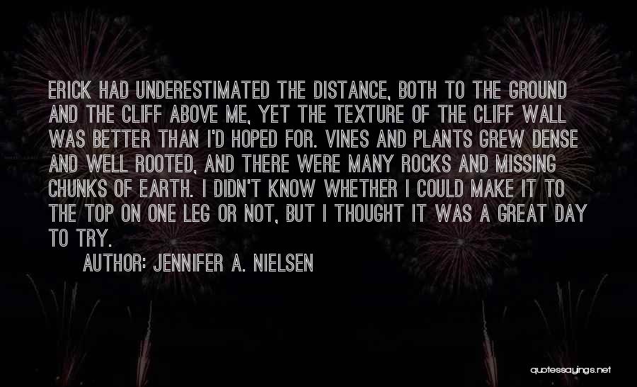 Above The Ground Quotes By Jennifer A. Nielsen