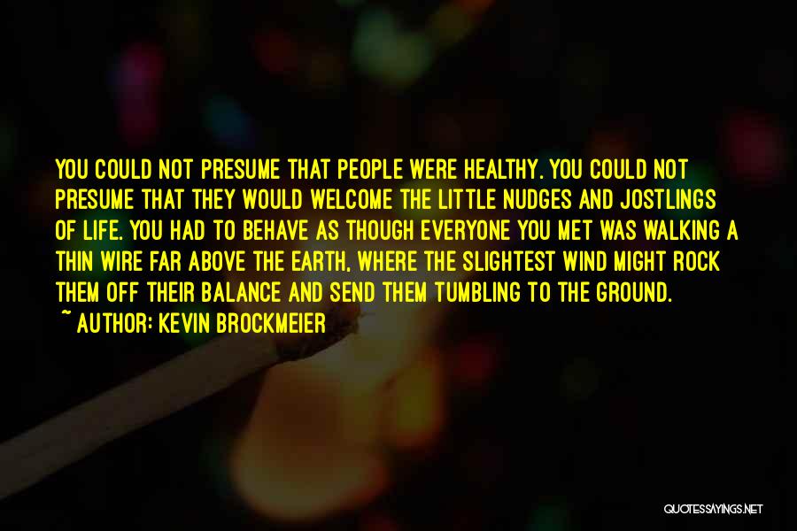 Above The Ground Quotes By Kevin Brockmeier