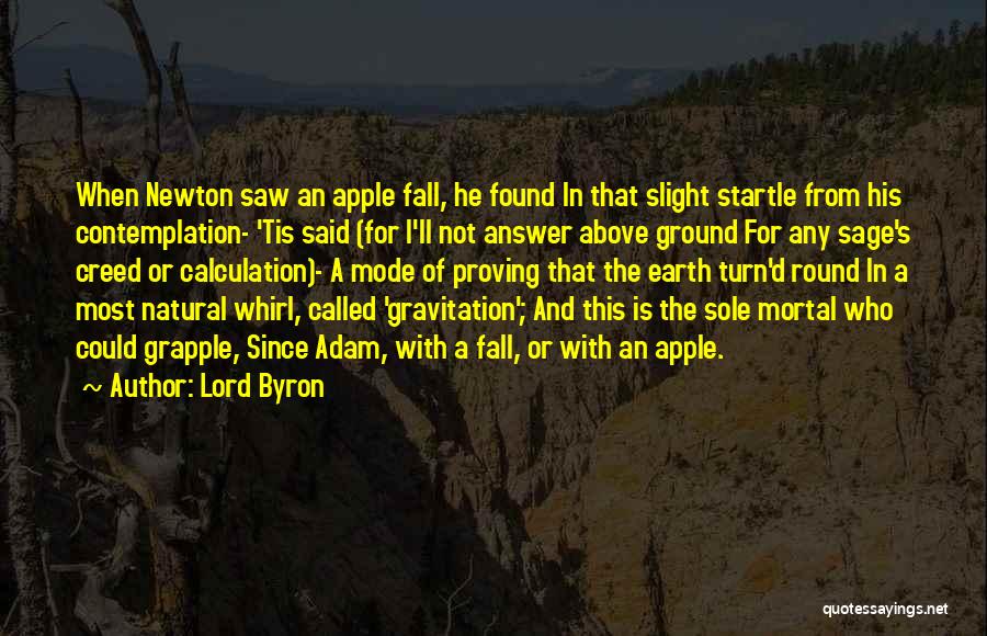 Above The Ground Quotes By Lord Byron