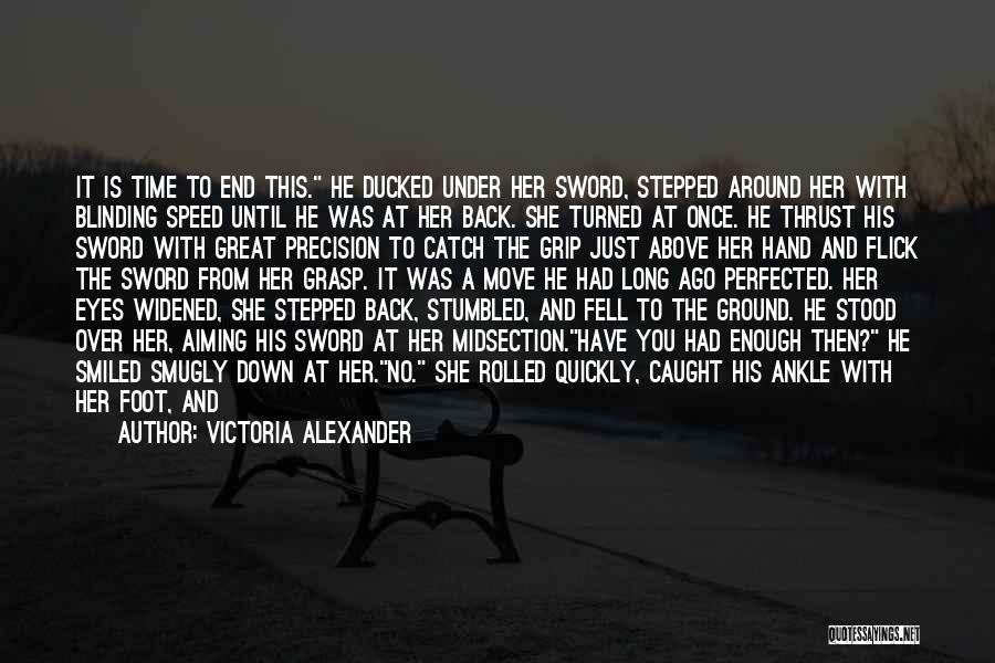 Above The Ground Quotes By Victoria Alexander