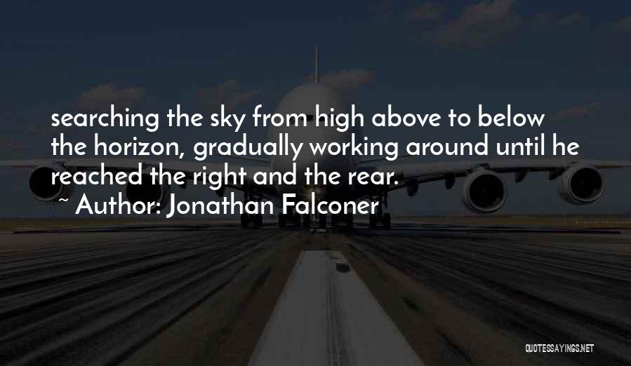 Above The Horizon Quotes By Jonathan Falconer