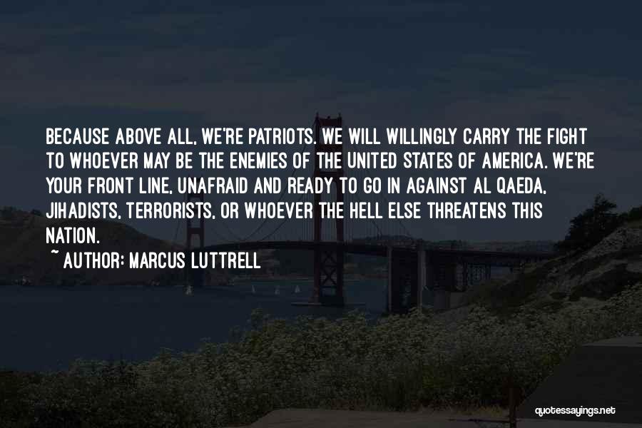 Above The Line Quotes By Marcus Luttrell