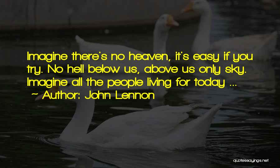 Above The Sky Quotes By John Lennon