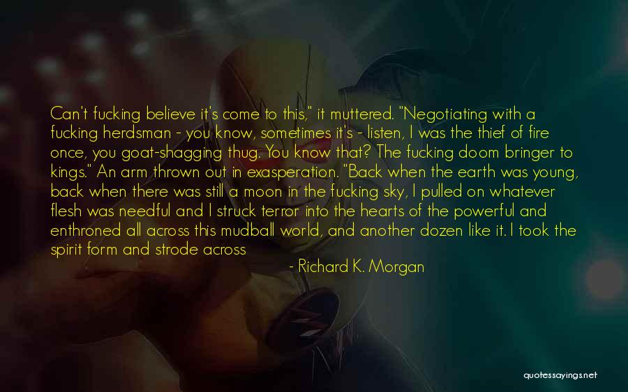 Above The Sky There Is Another Sky Quotes By Richard K. Morgan Above The Sky There Is Another Sky Quotes By Richard K. Morgan