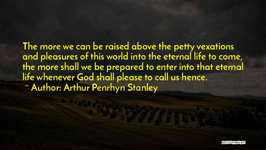 Above The World Quotes By Arthur Penrhyn Stanley