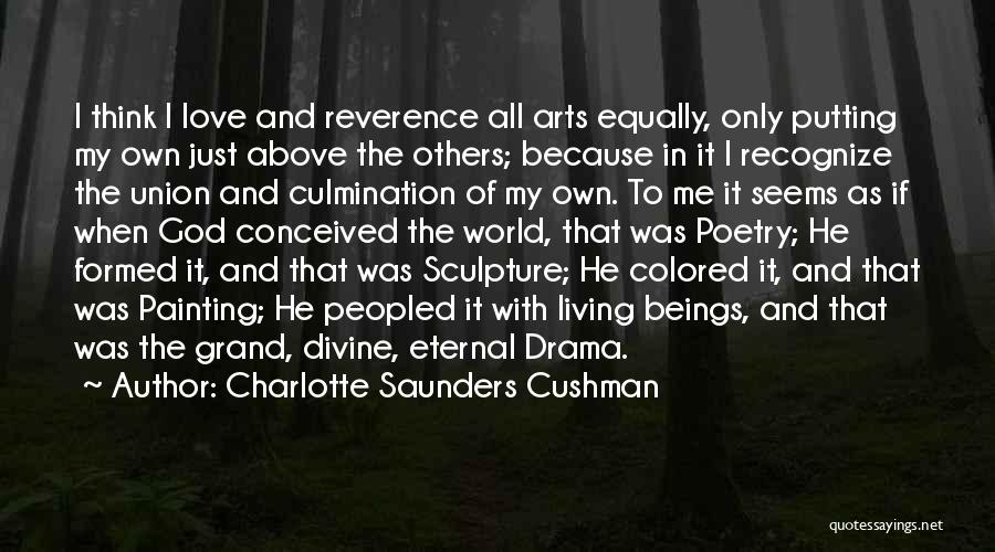 Above The World Quotes By Charlotte Saunders Cushman