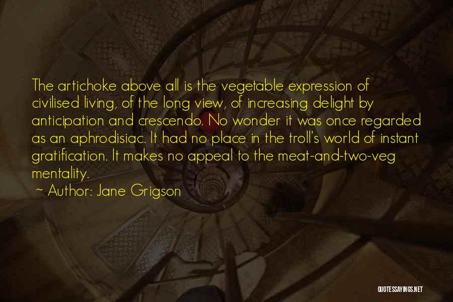 Above The World Quotes By Jane Grigson