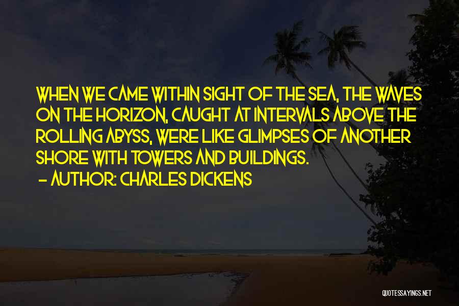 Above Us The Waves Quotes By Charles Dickens
