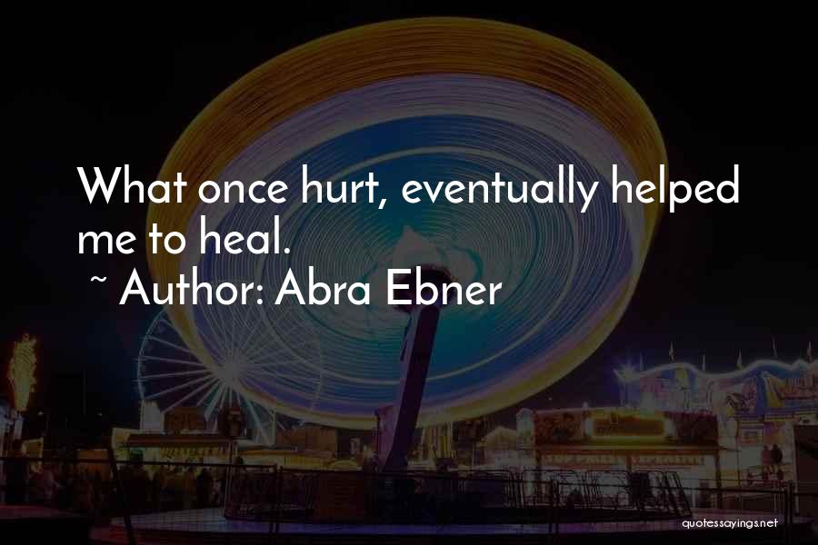 Abra Ebner Quotes 1391033