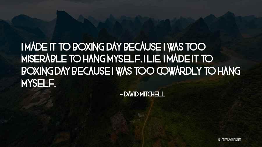 Abracete Quotes By David Mitchell Abracete Quotes By David Mitchell