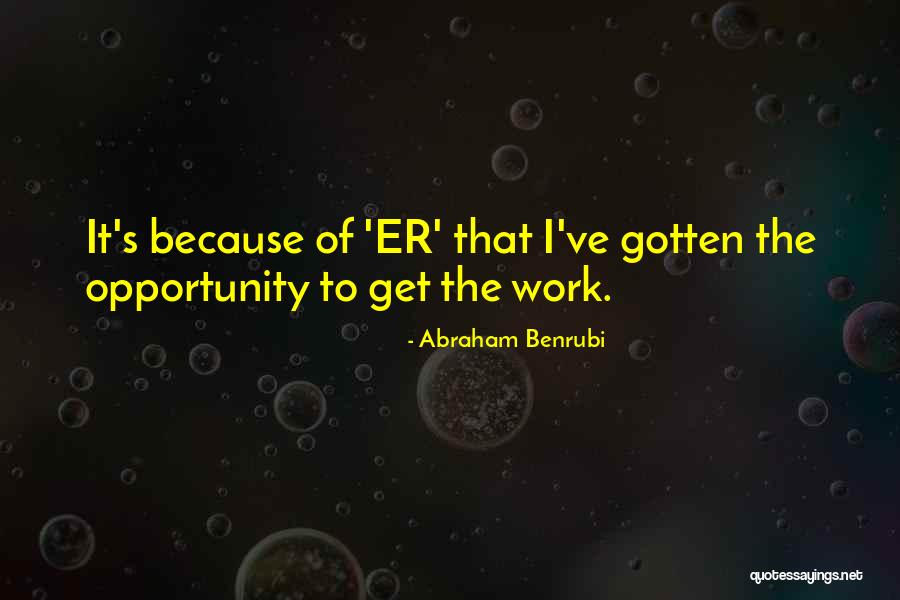Abraham Benrubi Quotes 697132 Abraham Benrubi Quotes 697132