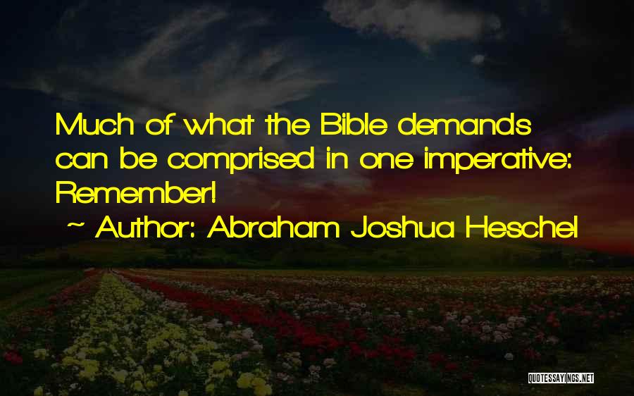 Abraham Bible Quotes By Abraham Joshua Heschel