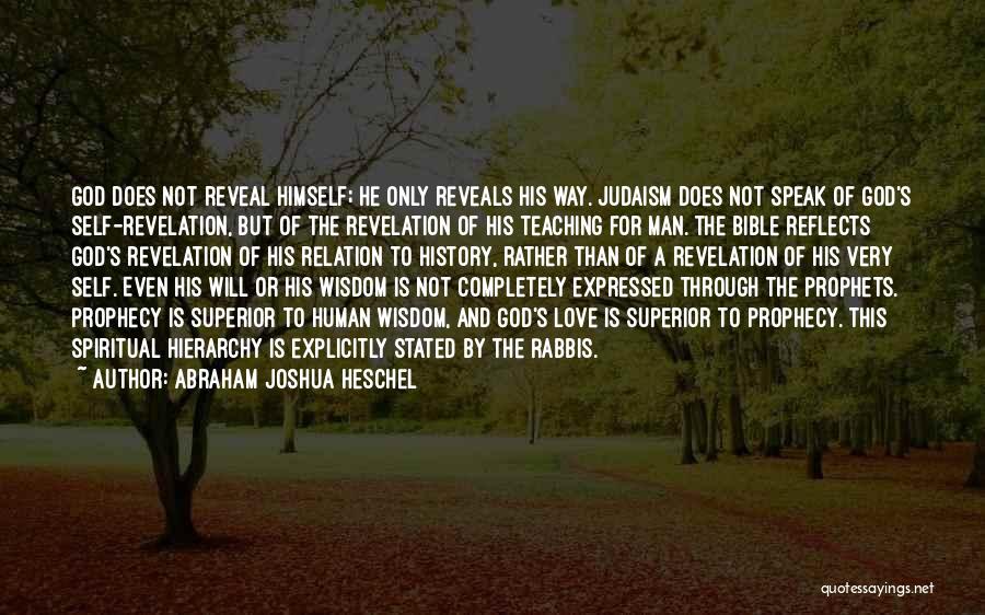 Abraham Bible Quotes By Abraham Joshua Heschel