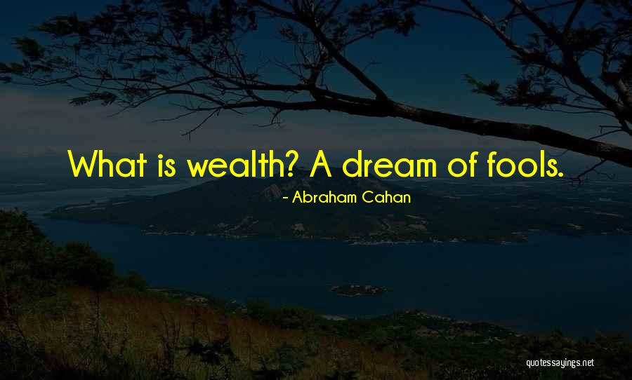 Abraham Cahan Quotes 2206090