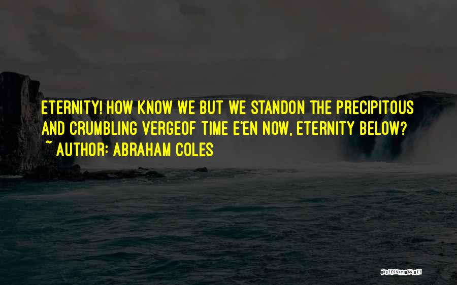 Abraham Coles Quotes 1169383