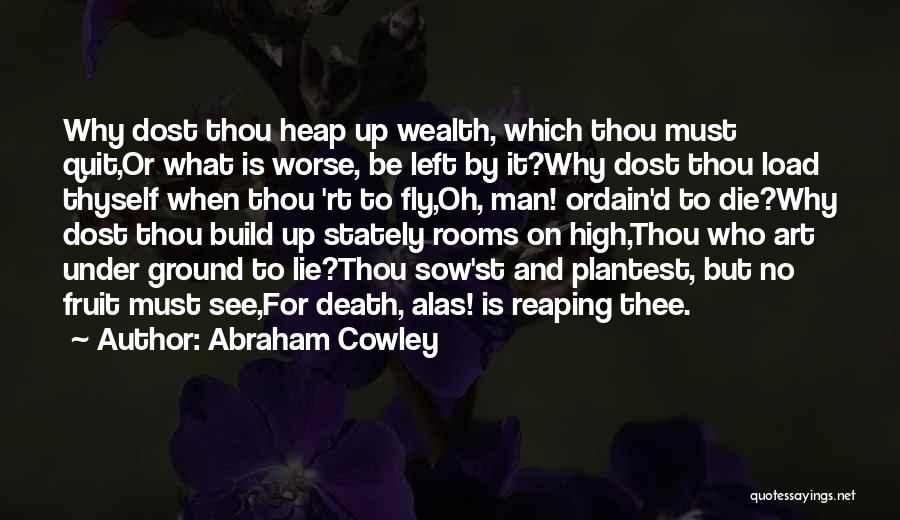 Abraham Cowley Quotes 1986333
