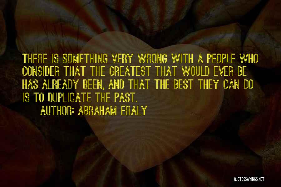 Abraham Eraly Quotes 1550666