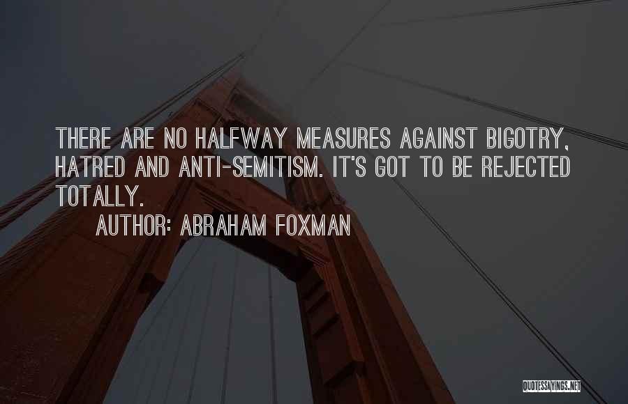 Abraham Foxman Quotes 1399072