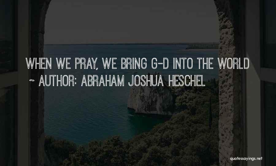 Abraham Joshua Heschel Quotes 1095783