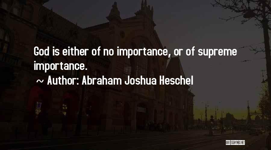 Abraham Joshua Heschel Quotes 1216111