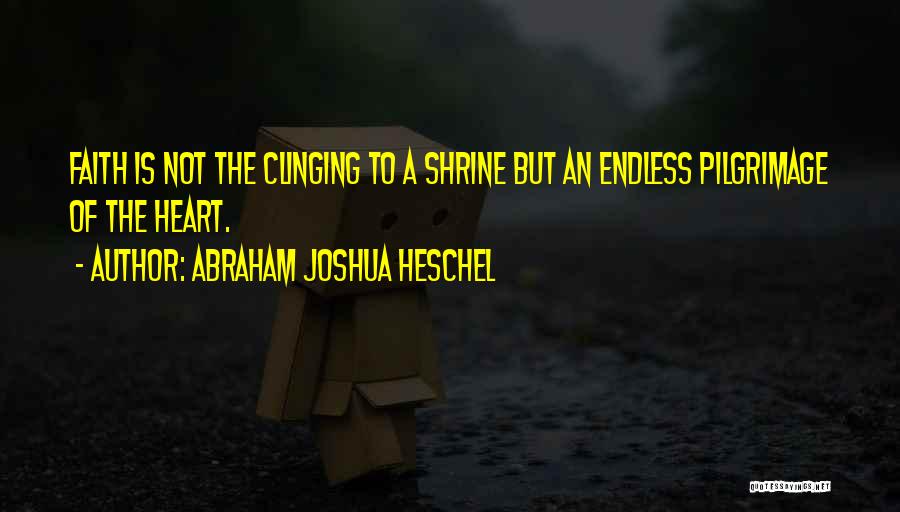 Abraham Joshua Heschel Quotes 1245296