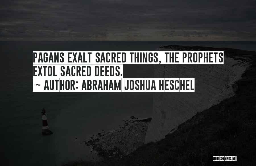 Abraham Joshua Heschel Quotes 1455477