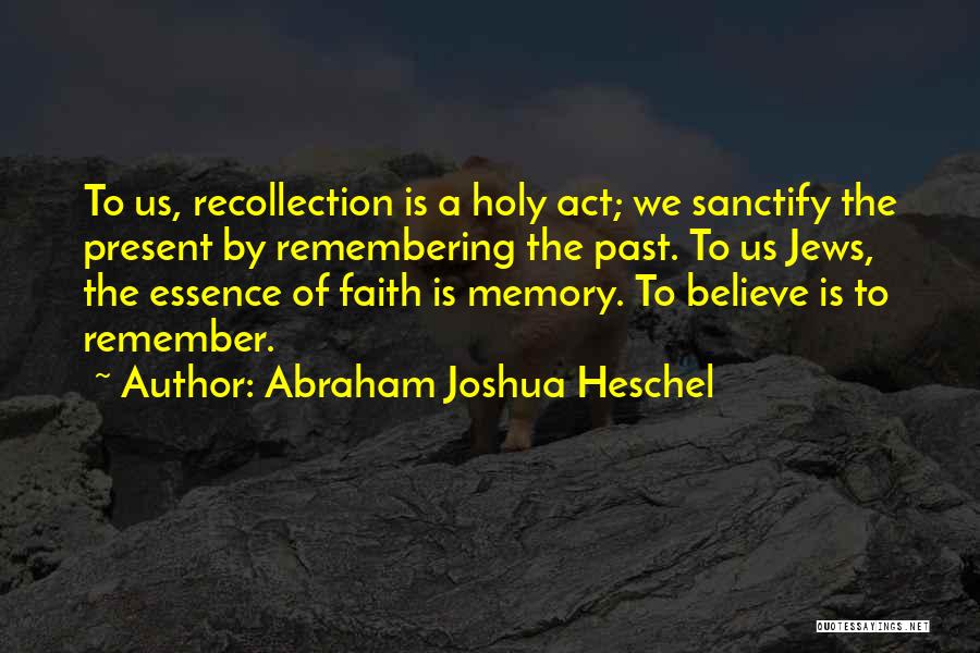 Abraham Joshua Heschel Quotes 2101534