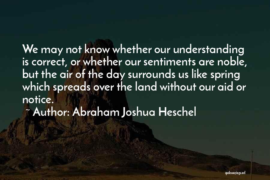 Abraham Joshua Heschel Quotes 834205