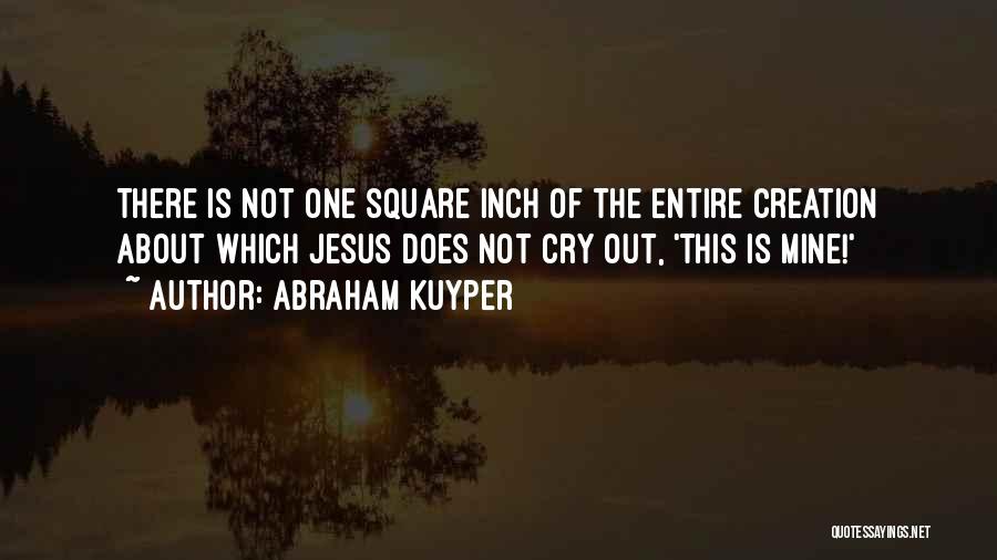 Abraham Kuyper Quotes 266765