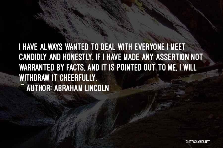 Abraham Lincoln Honesty Quotes By Abraham Lincoln