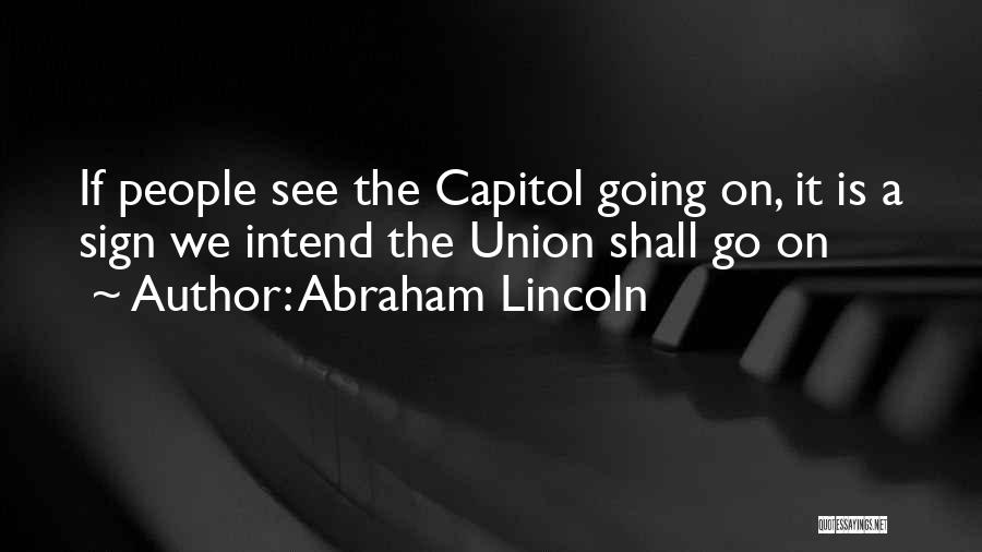 Abraham Lincoln Leadership Quotes By Abraham Lincoln