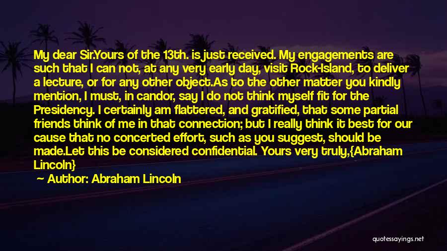 Abraham Lincoln Presidency Quotes By Abraham Lincoln
